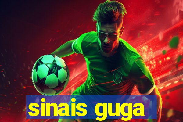 sinais guga